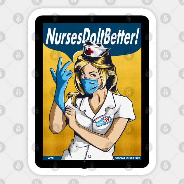 nurses do it better Sticker by opoyostudio